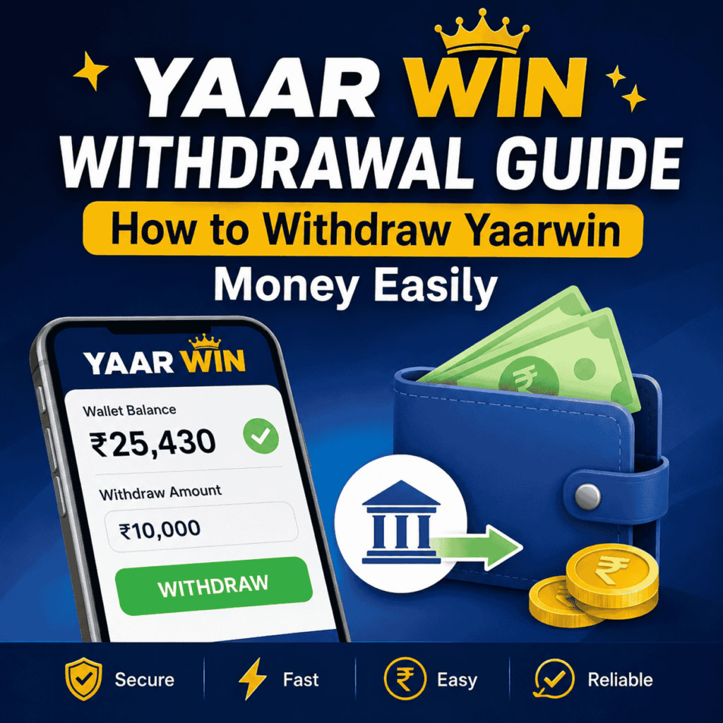 Yaar Win Withdrawal Guide – How to Withdraw Yaarwin Money Easily